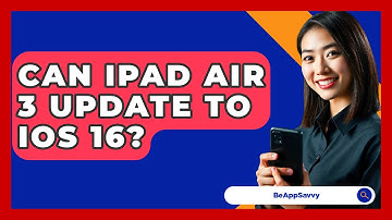 Can Ipad Air 3 Update To Ios 16? - Be App Savvy