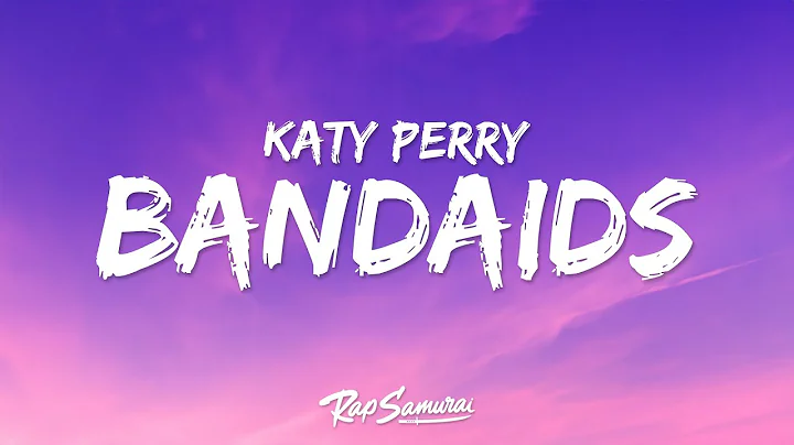 Katy Perry - Bandaids (Lyrics)