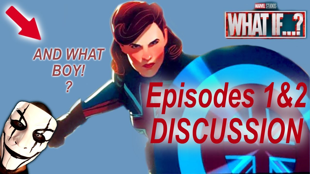 MARVELS WHAT IF EPISODES 1 & 2 DISCUSSION WITH THE BOYS