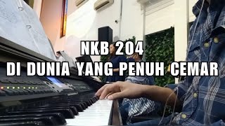 NKB 204 - Di dunia yang penuh cemar | Piano cam