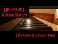 アニメ【舞-HiME】Alyssa Searrs(cv.宮村優子)【 It&#39;s Only the Fairy Tale】をピアノで弾きました