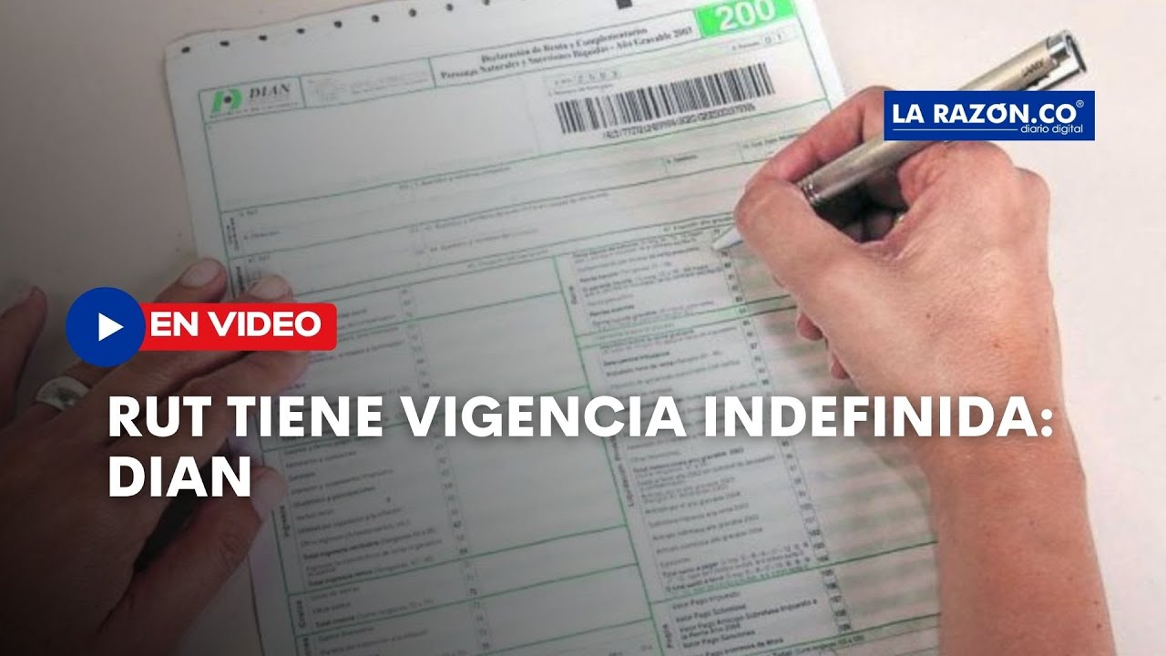 DIAN reitera a empresas públicas y privadas que el RUT tiene vigencia ...