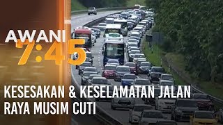Kesesakan & keselamatan jalan raya musim cuti Kesesakan & keselamatan jalan raya musim cuti