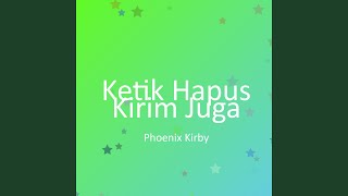 Download Lagu Ketik Hapus Kirim Juga MP3