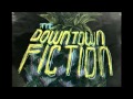 The Downtown Fiction - Circles [AUDIO]