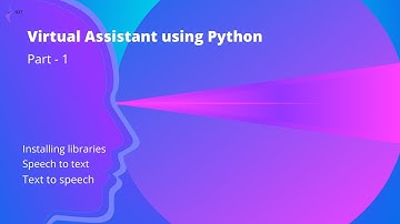 How to create virtual assistant with python