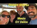 Distant Shores Meets SV Delos