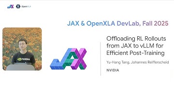 Offloading RL Rollouts from JAX to vLLM for Efficient Post-Training | JAX/OpenXLA DevLab Fall 2025