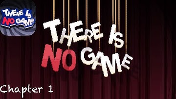 There is No Game - Gameplay Walkthrough - Chapter 1 (iOS)