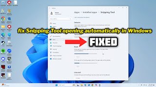 (FIXED) Snipping Tool opening automatically in Windows 10/11