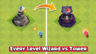 Every Level Wizard vs Wizard Tower! - Clash of Clans