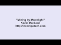 Kevin MacLeod ~ Mining by Moonlight