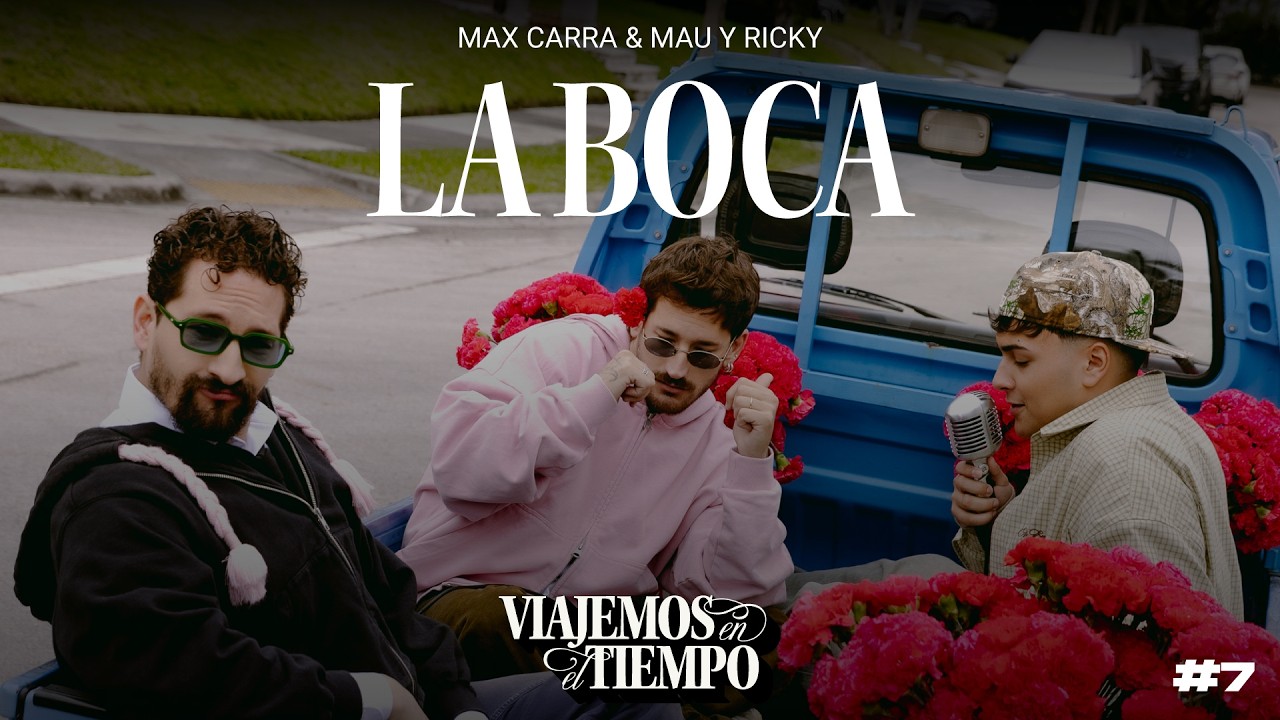 Max Carra & Mau y Ricky l VIAJEMOS EN EL TIEMPO #7 - La Boca