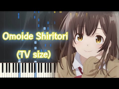 [Higehiro OP] Omoide Shiritori (TV size) Piano Arrangement