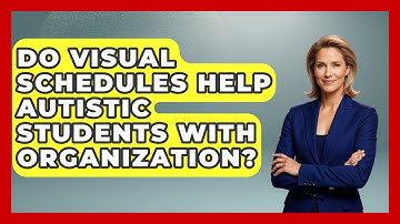 Do Visual Schedules Help Autistic Students With Organization? - Answers About Autism