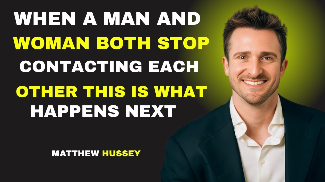 When a Man and a Woman Both Stop Contacting Each Other – This Is What Happens Next || Matthew Hussey