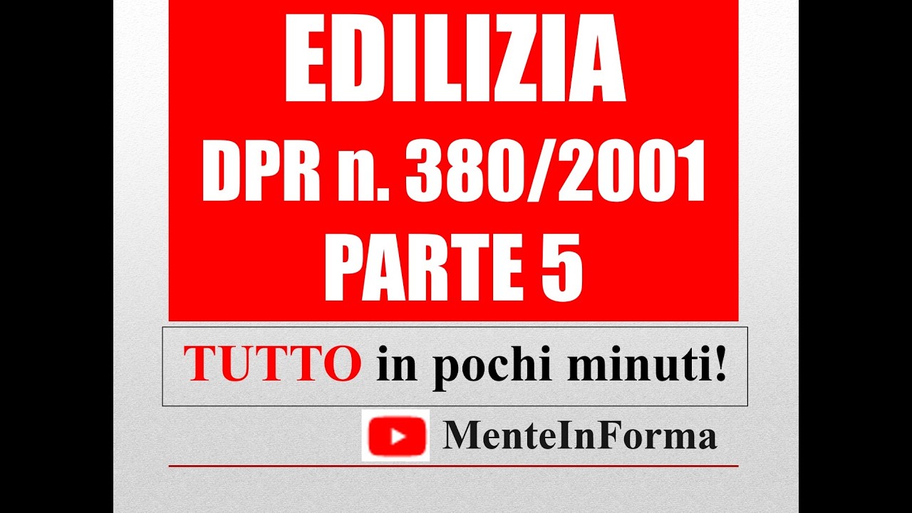 EDILIZIA - D.P.R. 380/2001 - PARTE 5 - TITOLI ABILITATIVI, EDILIZIA LIBERA, CIL, CILA, SCIA