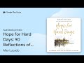 Hope for Hard Days: 90 Reflections of Comfort,… by Max Lucado · Audiobook preview