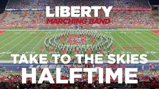 Liberty University Marching Band 2025 Halftime Show "Take to the Skies" - Oct 14