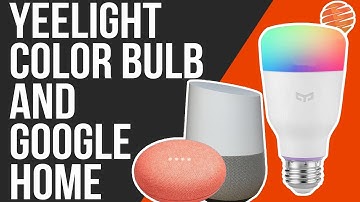 Google Home With Yeelight Color Bulb - With Flow Capability