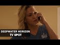 Deepwater Horizon (2016 Movie) Official TV Spot – ‘My Husband’