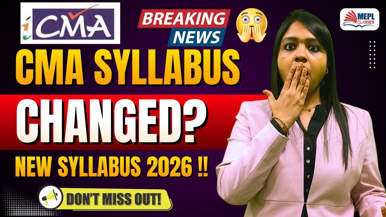 ICMAI BREAKING NEWS 😱 CMA Syllabus Changed? | New Syllabus 2026 | MEPL ...