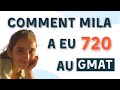 Comment mila a eu 720 au gmat