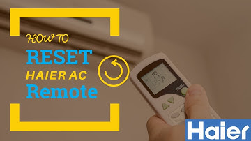 How to Reset Haier AC Remote ( With Or Without Reset Button )