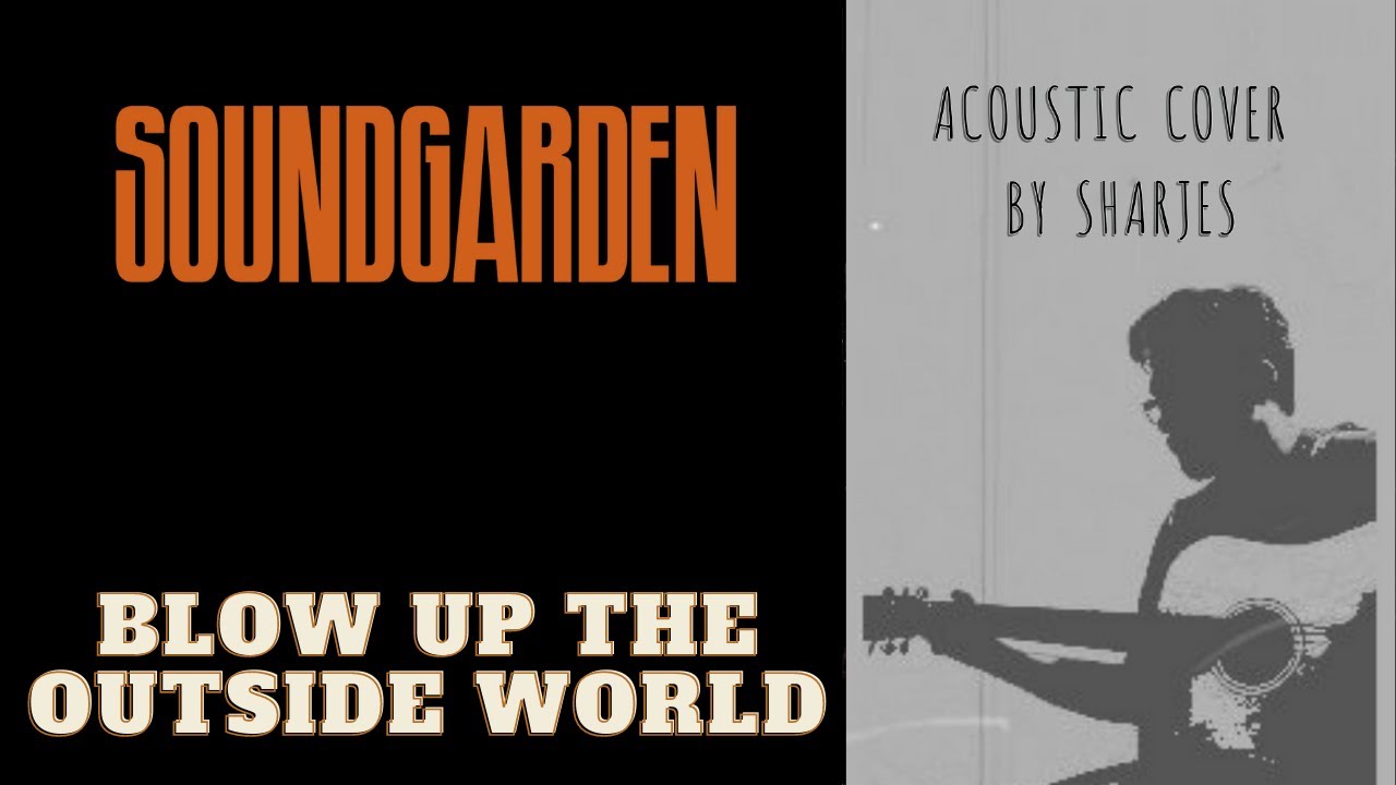 soundgarden blow up the outside