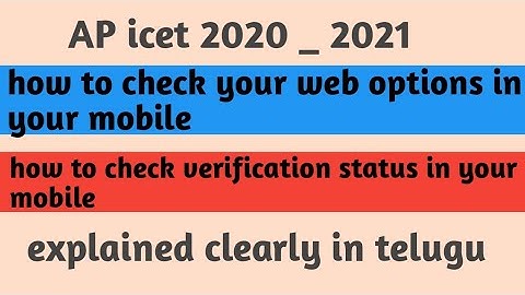 AP icet 2020 _21 how to check your web options & how to check your verification status in mobile ||