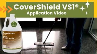 CoverShield VS1® - Gloss Finish, Fast Drying, Vinyl Floor Coating - Application Video - 2026