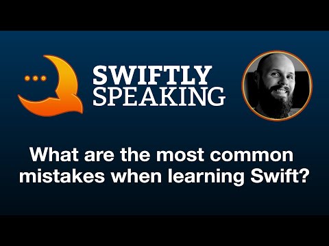 What are the three most common mistakes when learning Swift? – Sean Allen on Swiftly Speaking