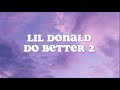 Lil Donald- Do Better 2 Lyrics