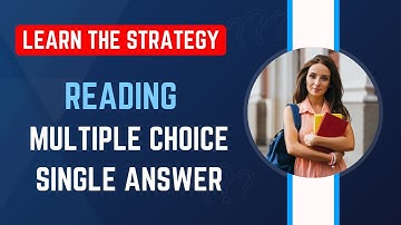 Learn The Strategy - Reading Multiple Choice, Single Answer | Alfa-PTE-IELTS