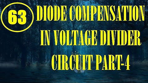 ElexCkts | Lecture-63 | Diode Compensation in Voltage Divider Circuit Part-4