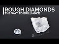 Rough diamonds - How diamonds look like before they are cut and polished