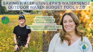 Saving Water Using EPA's WaterSense Outdoor Water Budget Tool V2.0