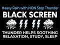 DARK SCREEN RAIN ⛈️ Fall into Sleep Instantly with Heavy Rain Awful Thunder Sounds in Stormy Night