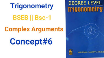 Bsc-1 Complex Arguments Trigonometry ch-3 concept#6 for math (hons)