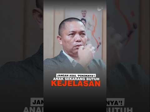 JANGAN ASAL BILANG "POKOKNYA" KE ANAK SEKARANG