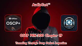 OSCP PEN 200 - Chapter 19 - Tunnelling Through Deep Packet Inspection