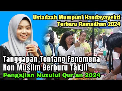 Ustadzah MUMPUNI Terbaru 2024 - Tanggapan Tentang NON MUSLIM Berburu TAKJIL