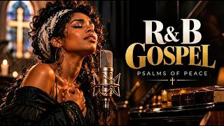 R&B Gospel   Peaceful Psalms of Faith   Night Prayer & Meditation