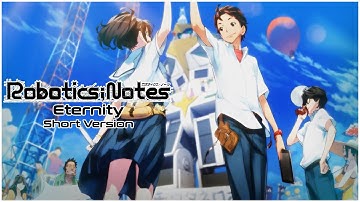Robotics;Notes - Visual Novel Opening - Eternity (Short Eng. Ver.) [Sub ITA]