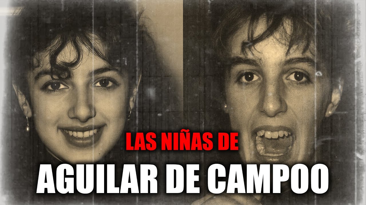 El misterio sin resolver de las niñas de Aguilar de Campoo 🚨 la noche que lo cambió todo 🚨