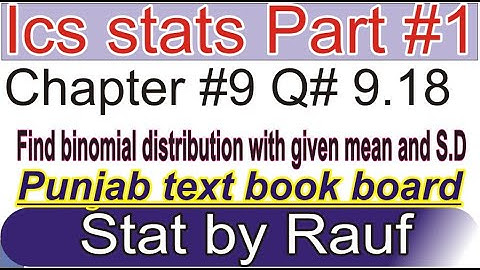 q9.18 ch9 binomial distrubution/Ics stat part1 /1st year statistics/|Punjab text boo/statsrauf