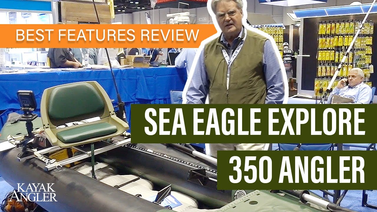 Sea Eagle Explore 350 Angler 🎣 Fishing Kayak 📈 Specs & Features Review and Walk-Around 🏆