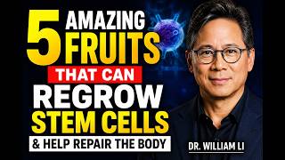 5 Amazing Fruits That Can Regrow Stem Cells & Help Repair The Body Dr  William Li