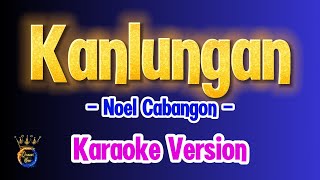 Kanlungan - Karaoke Version (Noel Cabangon)