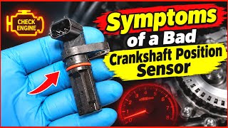 Symptoms Of A Bad Crankshaft Position Sensor